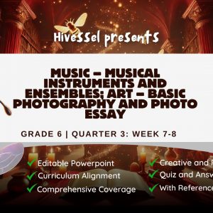 Music and Arts 6 Quarter 3 Week 7-8
